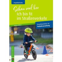 Schau mal her, ich bin fit im Straßenverkehr von Verlag an der Ruhr