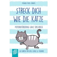 Streck dich wie die Katze – Motorikförderung ganz spielerisch von Verlag an der Ruhr