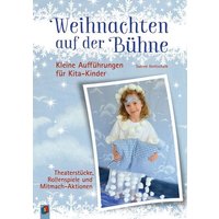 Weihnachten auf der Bühne – Kleine Aufführungen für Kita-Kinder von Verlag an der Ruhr