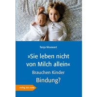 »Sie leben nicht von Milch allein« von Verlag das Netz