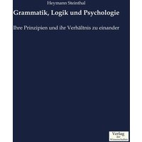 Grammatik, Logik und Psychologie von Verlag der Wissenschaften