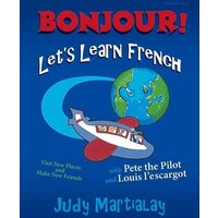 Bonjour! Let's Learn French: Visit New Places and Make New Friends Volume 1 von Neil Investments Inc