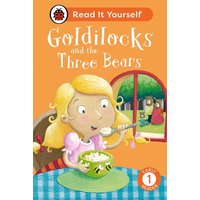 Goldilocks and the Three Bears: Read It Yourself - Level 1 Early Reader von Vermilion