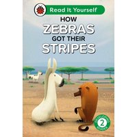 How Zebras Got Their Stripes: Read It Yourself - Level 2 Developing Reader von Vermilion