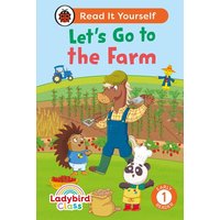 Ladybird Class - Let's Go to the Farm: Read It Yourself - Level 1 Early Reader von Ladybird