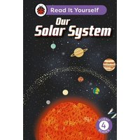 Our Solar System: Read It Yourself - Level 4 Fluent Reader von Ladybird