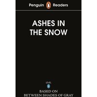 Penguin Readers Level 5: Ashes in the Snow (ELT Graded Reader) von Penguin Books UK