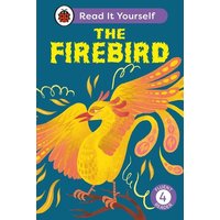 The Firebird: Read It Yourself - Level 4 Fluent Reader von Vermilion