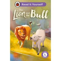 The Lion and the Bull: Read It Yourself - Level 4 Fluent Reader von Ladybird