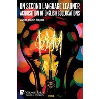 On Second Language Learner Acquisition of English Collocations von Vernon Press