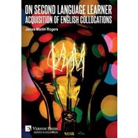 On Second Language Learner Acquisition of English Collocations von Vernon Press