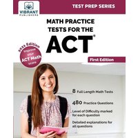 Math Practice Tests for the ACT von Vibrant Publishers