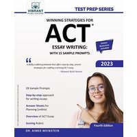 Winning Strategies For ACT Essay Writing von Vibrant Publishers