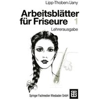 Arbeitsblätter für Friseure 1 von Vieweg & Teubner