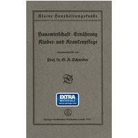 Kleine Haushaltungskunde: Hauswirtschaft · Ernährung, Kinder- und Krankenpflege von Vieweg & Teubner