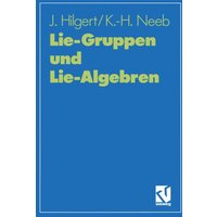 Lie-Gruppen und Lie-Algebren von Vieweg & Teubner