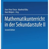 Mathematikunterricht in der Sekundarstufe 2. Bd. 1 von Vieweg & Teubner