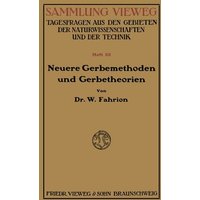 Neuere Gerbemethoden und Gerbetheorien von Vieweg & Teubner