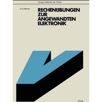 Rechenübungen zur angewandten Elektronik von Vieweg & Teubner