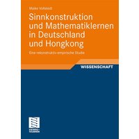 Sinnkonstruktion und Mathematiklernen in Deutschland und Hongkong von Vieweg & Teubner