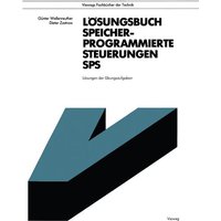 Speicherprogrammierte Steuerungen SPS, Lösungsbuch von Vieweg & Teubner