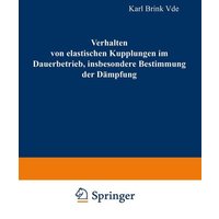 Verhalten von elastischen Kupplungen im Dauerbetrieb, insbesondere Bestimmung der Dämpfung von Vieweg & Teubner