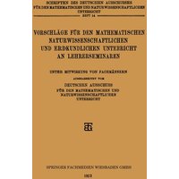 Vorschläge für den Mathematischen Naturwissenschaftlichen und Erdkundlichen Unterricht an Lehrerseminaren von Vieweg & Teubner