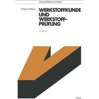 Werkstoffkunde und Werkstoffprüfung von Vieweg & Teubner