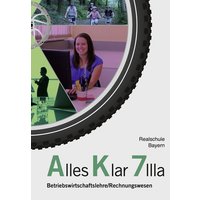 Alles Klar 7 IIIa - Betriebswirtschaftslehre/Rechnungswesen von Vögel, E