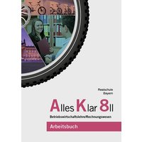 Alles Klar 8 II - Betriebswirtschaftslehre/Rechnungswesen von Vögel, E