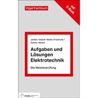 Aufgaben und Lösungen Elektrotechnik von Vogel Communications Group GmbH & Co. KG