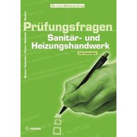 Prüfungsfragen Sanitär- und Heizungshandwerk von Vogel Communications Group GmbH & Co. KG