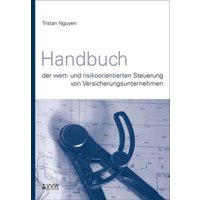 Handbuch der wert- und risikoorientierten Steuerung von Versicherungsunternehmen von Vvw GmbH