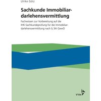 Götz, U: Sachkunde Immobiliardarlehensvermittlung von Vvw GmbH