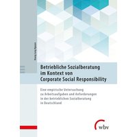 Betriebliche Sozialberatung im Kontext von Corporate Social Responsibility von Wbv Media