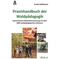 Praxishandbuch der Waldpädagogik von Wbv Media