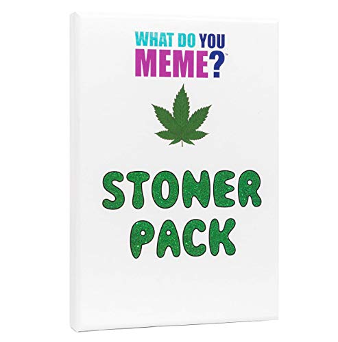 WHAT DO YOU MEME? Stoner Expansion Pack von WHAT DO YOU MEME?