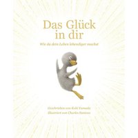 WIMMELBUCHVERLAG 85030 Das Glück in dir: Wie du dein Leben lebendiger machst von WIMMELBUCHVERLAG