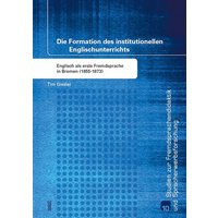 Die Formation des institutionellen Englischunterrichts von WVT Wissenschaftlicher Verlag Trier