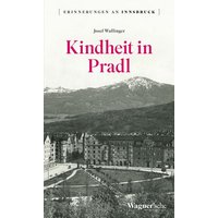 Kindheit in Pradl von Wagner Innsbruck