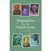 Biographies for the Eighth Grade von Waldorf Publications