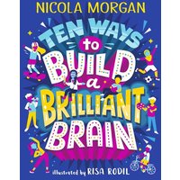 Ten Ways to Build a Brilliant Brain von Walker Books