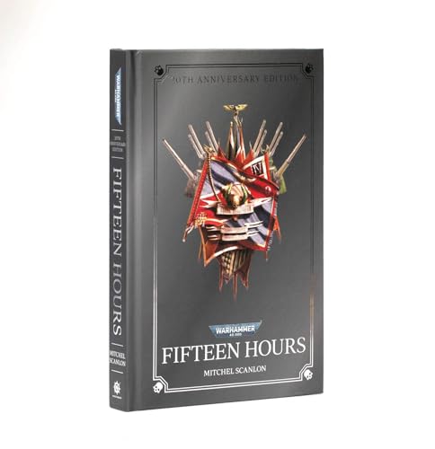 Warhammer 40.000 - Black Library - Fifteen Hours (Anniversary Edition) (HB) (Games Workshop) von Warhammer