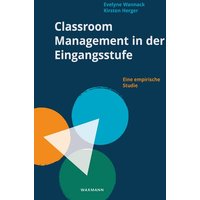 Classroom Management in der Eingangsstufe von Waxmann Verlag GmbH