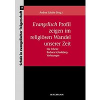 Evangelisch Profil zeigen im religiösen Wandel unserer Zeit von Waxmann Verlag GmbH