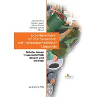 Experimentieren im mathematisch-naturwissenschaftlichen Unterricht von Waxmann Verlag GmbH