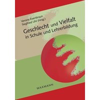 Geschlecht und Vielfalt in Schule und Lehrerbildung von Waxmann Verlag GmbH