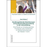 Handlungsleitende Orientierungen und professionelle Entwicklung in der Lehrerbildung von Waxmann Verlag GmbH