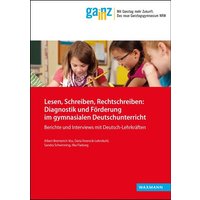 Lesen, Schreiben, Rechtschreiben: Diagnostik und Förderung im gymnasialen Deutschunterricht von Waxmann Verlag GmbH