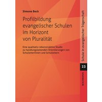 Profilbildung evangelischer Schulen im Horizont von Pluralität von Waxmann Verlag GmbH